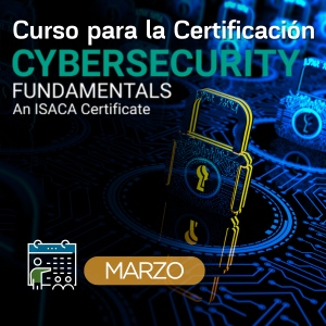 CURSO FUNDAMENTOS DE CIBERSEGURIDAD ISACA 2025