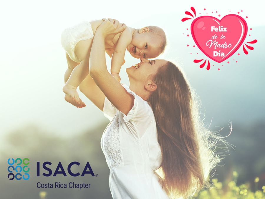 FELIZ DIA DE LA MADRE - ISACA COSTA RICA 